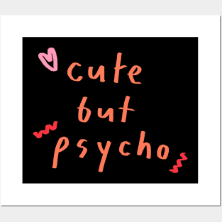 cute but psycho Posters and Art